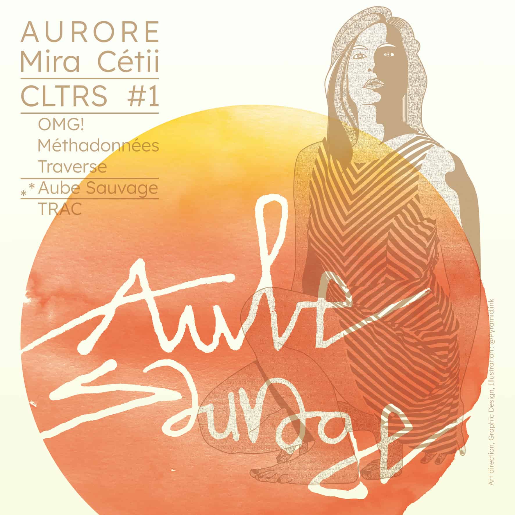 Visuel officiel du titre Aube Sauvage - EP CLTRS #1 MiRA CÉTii